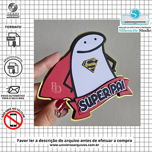 Arquivo de Corte Topo Dia dos Pais Super Pai (Leia a Descrição)