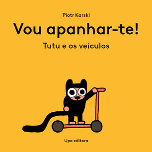 Vou apanhar-te! Tutu e os veículos