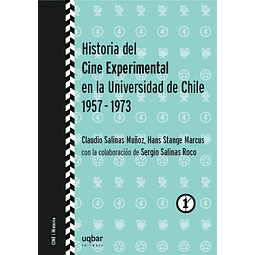 Historia del cine experimental en la Universidad de Chile, 1957-1973.