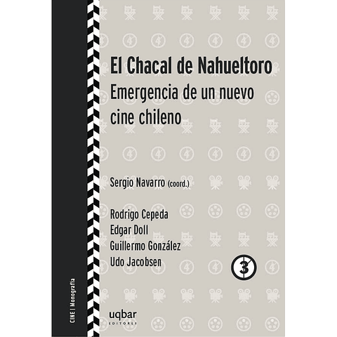 El chacal de Nahueltoro Emergencia de un nuevo cine chileno