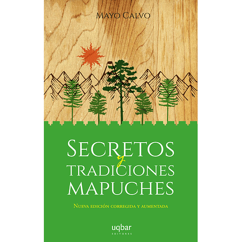 Secretos y tradiciones mapuches