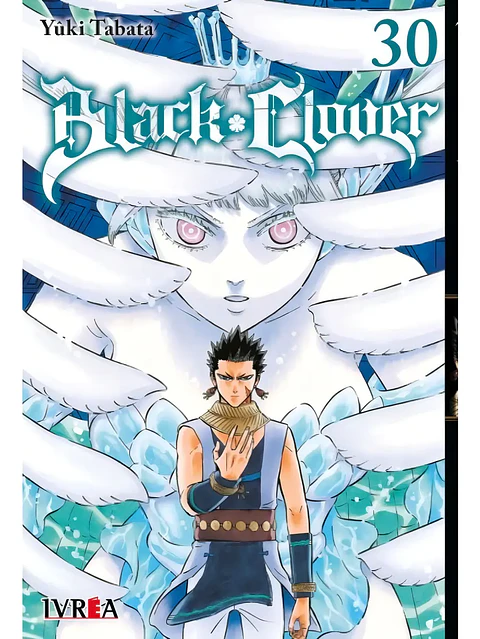 Black Clover # 30, De Yuki Tabata. Editorial Ivrea Argentina, Tapa Blanda, Edición 1 En Español