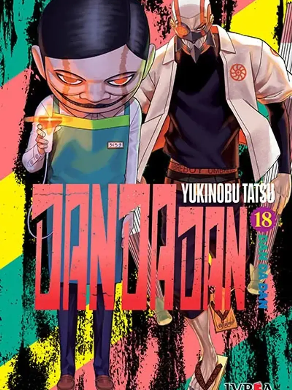 Dandadan # 18, De Yukinobu Tatsu. Editorial Ivrea Argentina, Tapa Blanda, Edición 1 En Español 1