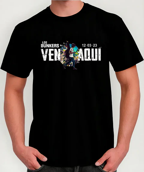 Polera Los Bunkers - Ver 02 - Ven Aqui