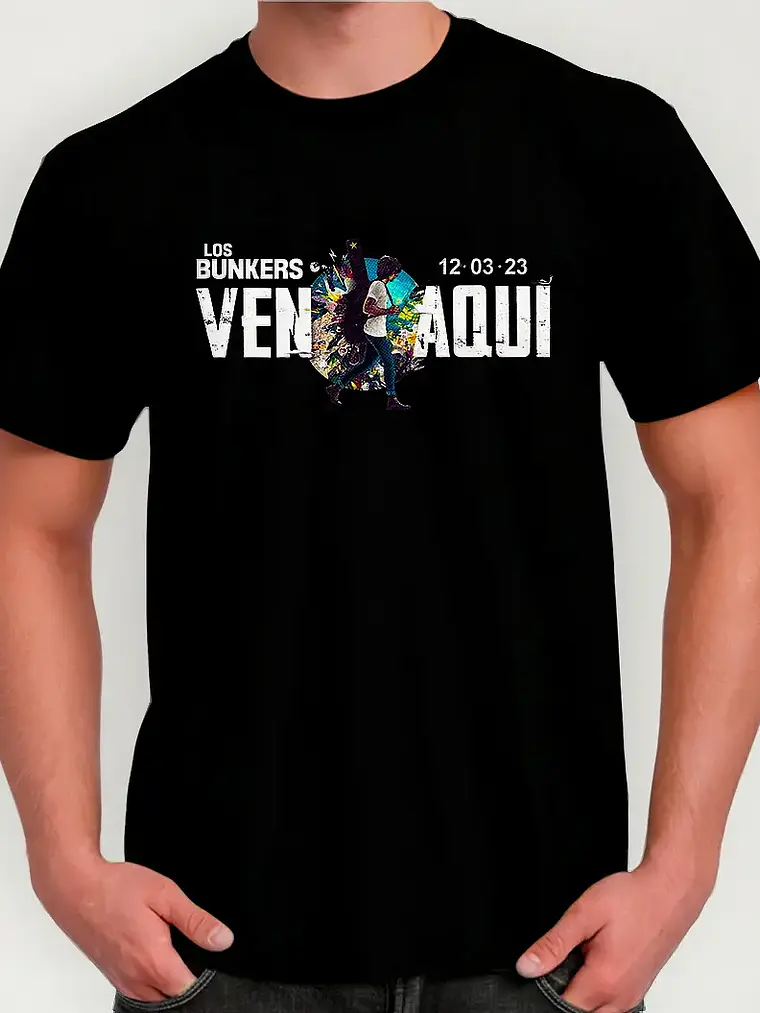 Polera Los Bunkers - Ver 02 - Ven Aqui 1