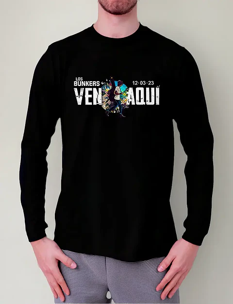Polera Manga Larga Los Bunkers - Ver 02 - Ven Aqui