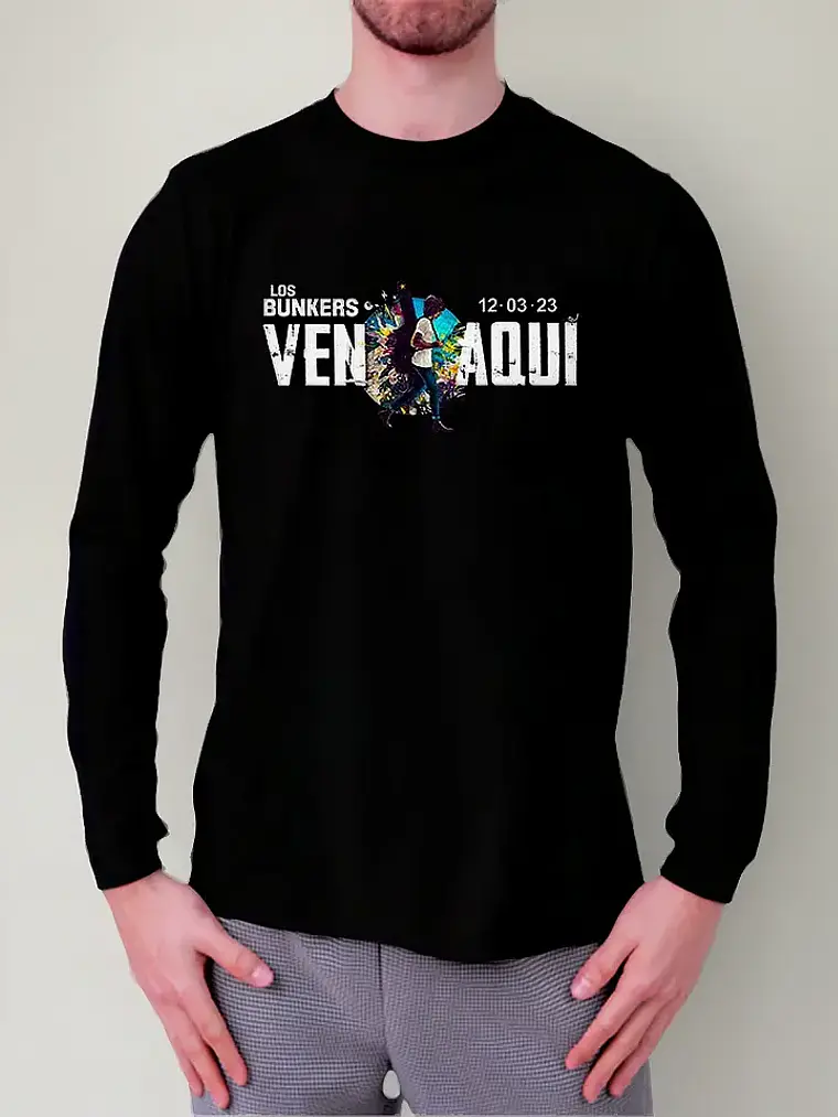 Polera Manga Larga Los Bunkers - Ver 02 - Ven Aqui 1