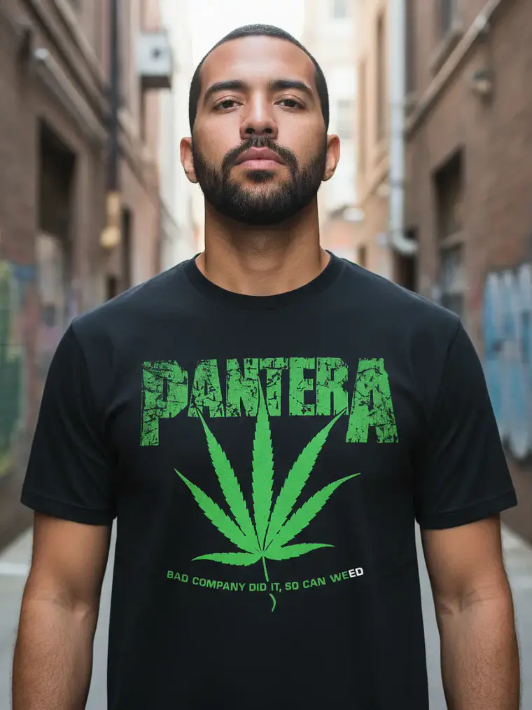 Polera Pantera - Ver 01 - Bad Company Did It, So Can Weed 1