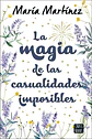 Libro La Magia De Las Casualidades Imposibles - María Martí - Miniatura 1