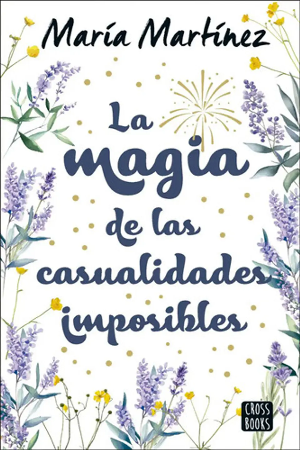 Libro La Magia De Las Casualidades Imposibles - María Martí 1