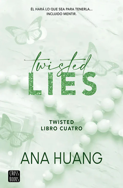 Twisted 4: Twistes Lies: Aplica, De Ana Huang. Twisted, Vol. 4. Editorial Crossbooks, Tapa Blanda, Edición 1 En Español, 2024