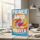 Primer Amor: , De Colleen Hoover. , Vol. 1. Editorial Planeta, Tapa Blanda, Edición 1 En Español, 2025 - thumbnail 2
