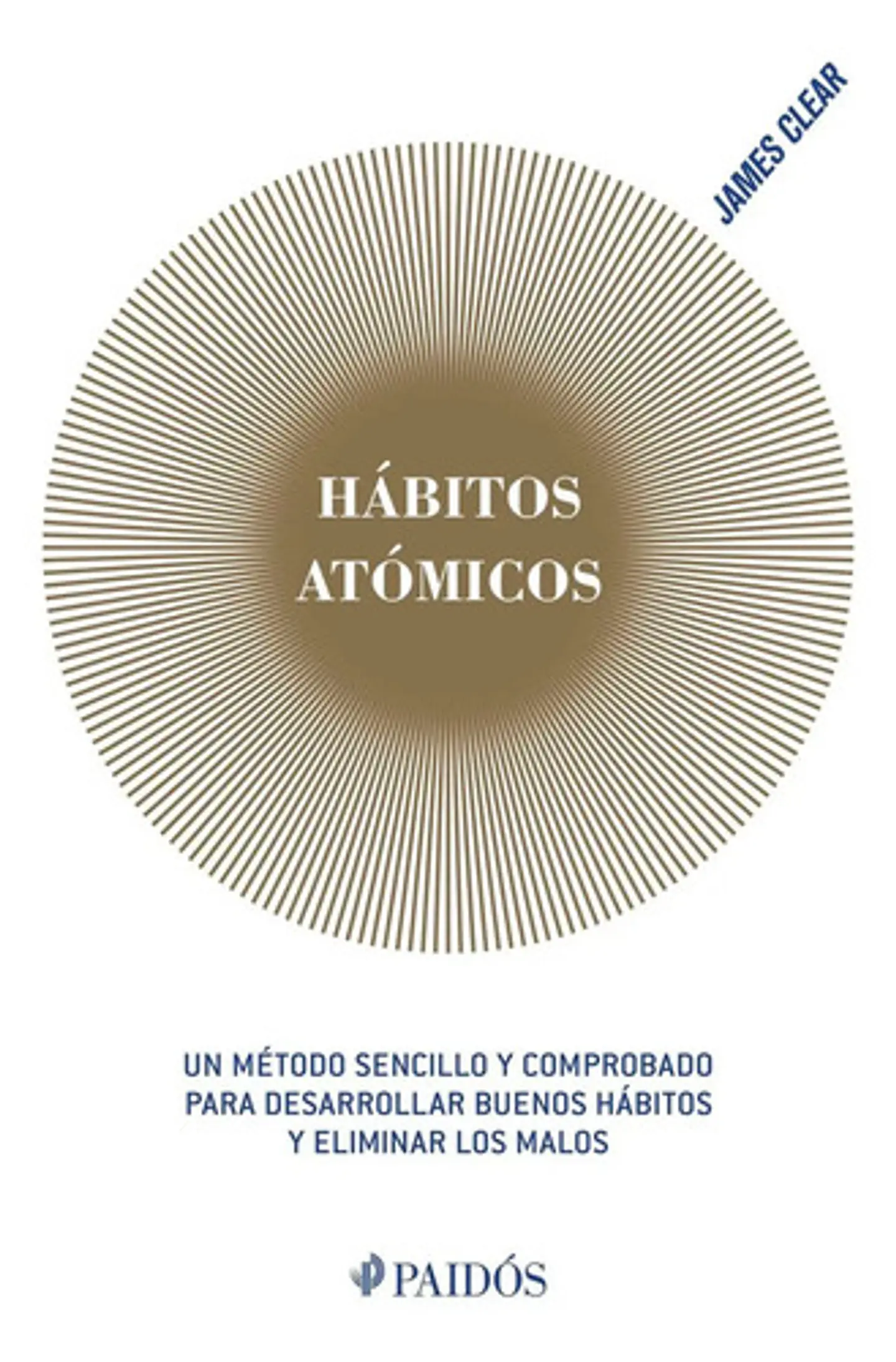 Hábitos Atómicos De James Clear Editorial Paidós En Español 1