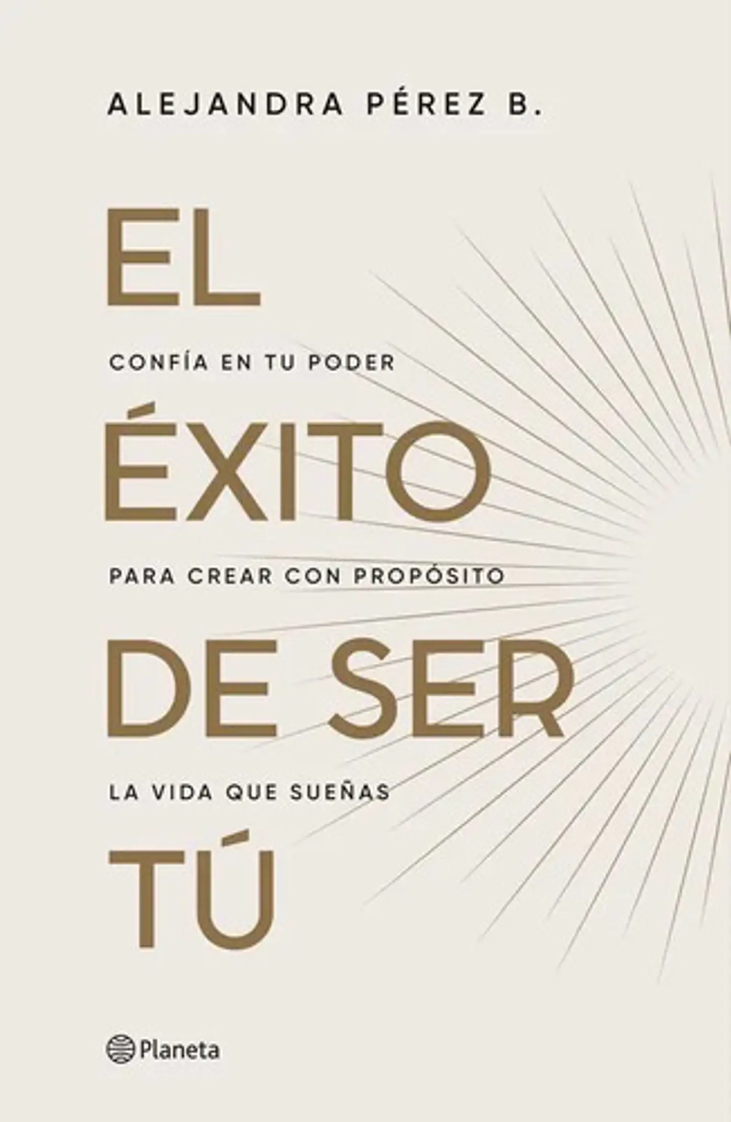 Libro El Éxito De Ser Tú - Alejandra Pérez B 1