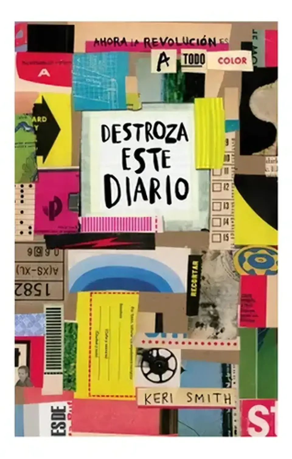 Destroza Este Diario Ahora A Todo Color De Keri Smithtapa Blanda 1