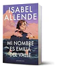 Mi Nombre Es Emilia Del Valle: , De Allende, Isabel. , Vol. 1. Editorial Sudamericana, Tapa Blanda, Edición 1 En Español, 2025 - thumbnail 1