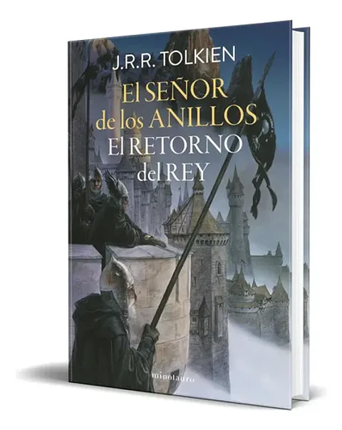 Libro El Retorno Del Rey [ J.r.r. Tolkien ] Original: El Retorno Del Rey, De J.r.r. Tolkien., Vol. 1. Editorial Minotauro, Tapa Blanda En Español, 2024