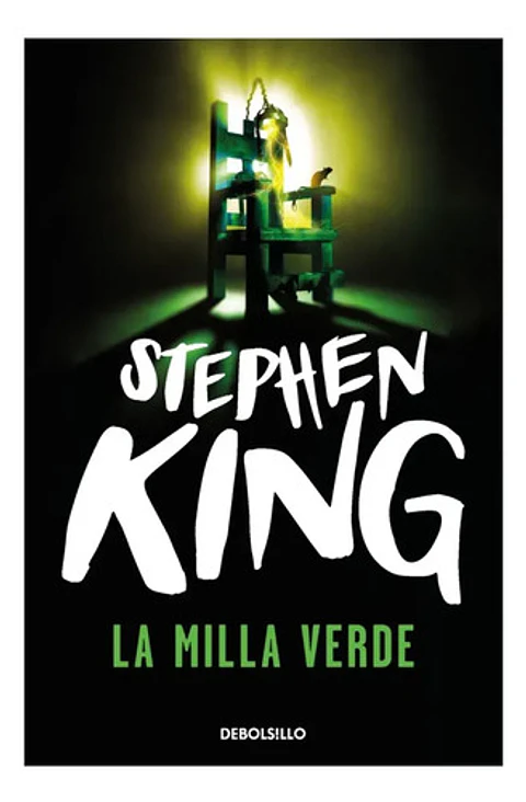Libro La Milla Verde - Stephen King - Editorial: Debols!llo - Tapa Blanda