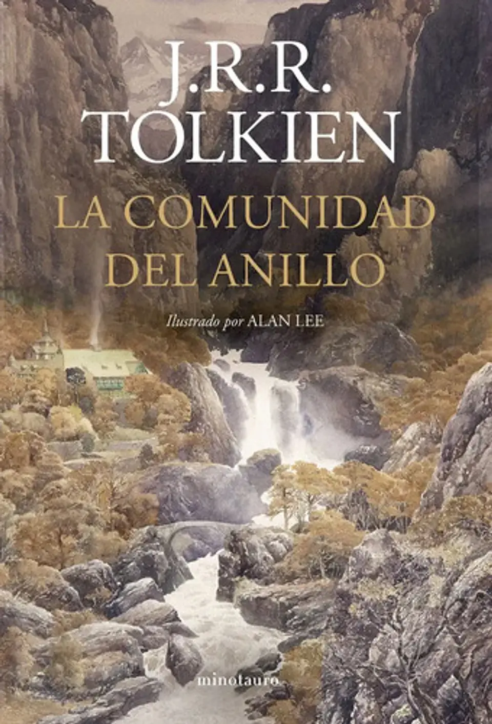 La Comunidad Del Anillo. Ilustrado Por Alan Lee (ne Revisada), De J.r.r. Tolkien. Editorial Minotauro, Tapa Dura En Español, 2025 1