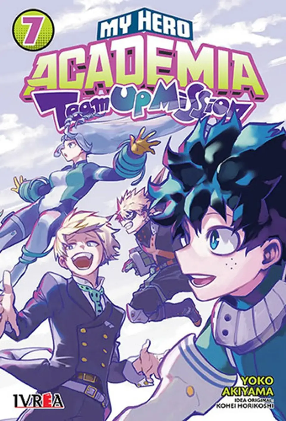 My Hero Academia Team Up Mission, De Yoko Akiyama & Kohei Horikoshi. My Hero Academia: Team Up Mission, Vol. 7. Editorial Ivrea, Tapa Blanda, Edición My Hero Academia Team Up Mission En Español, 0 1