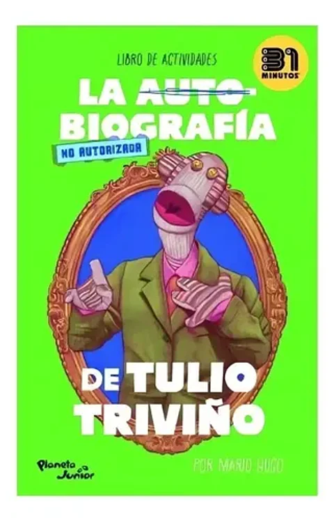 La Autobiografía No Autorizada De Tulio Triviño
