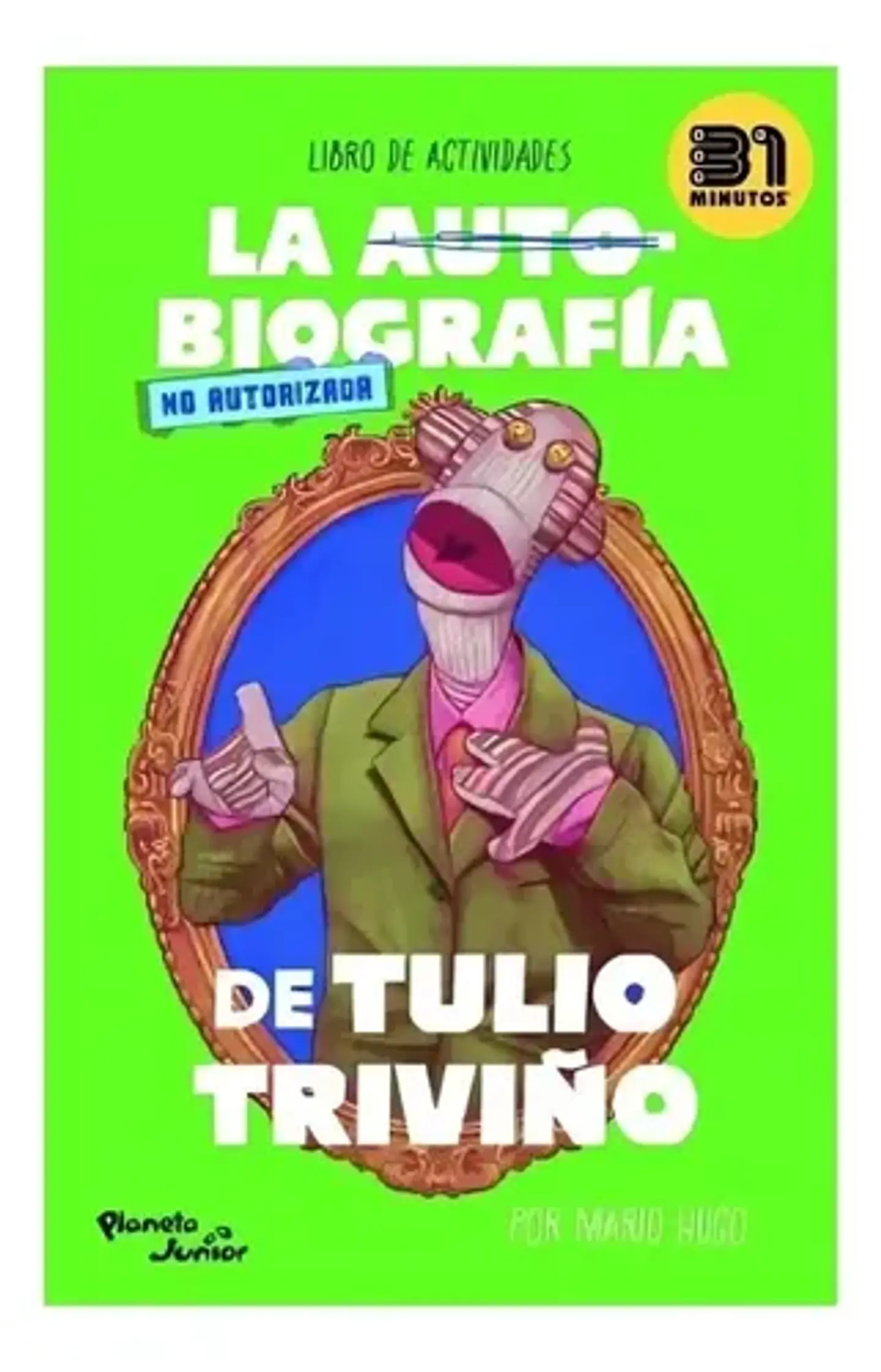 La Autobiografía No Autorizada De Tulio Triviño 1