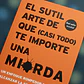 El Sutil Arte De Que (casi Todo) Te Importe Una Mierda - Miniatura 5
