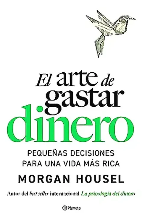 El Arte De Gastar Dinero, De Morgan Housel.