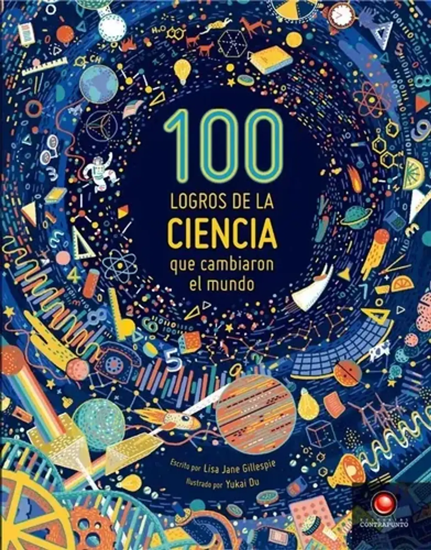 100 Logros De La Ciencia Que Cambiaron El Mundo - Gillespie 1