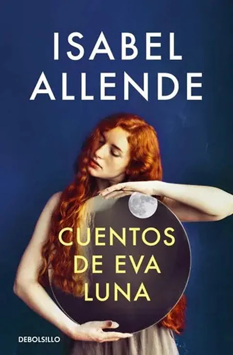 Cuentos De Eva Luna - Isabel Allende, De Isabel Allende. Editorial Debols!llo En Español