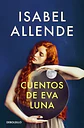 Cuentos De Eva Luna - Isabel Allende, De Isabel Allende. Editorial Debols!llo En Español - Miniatura 1