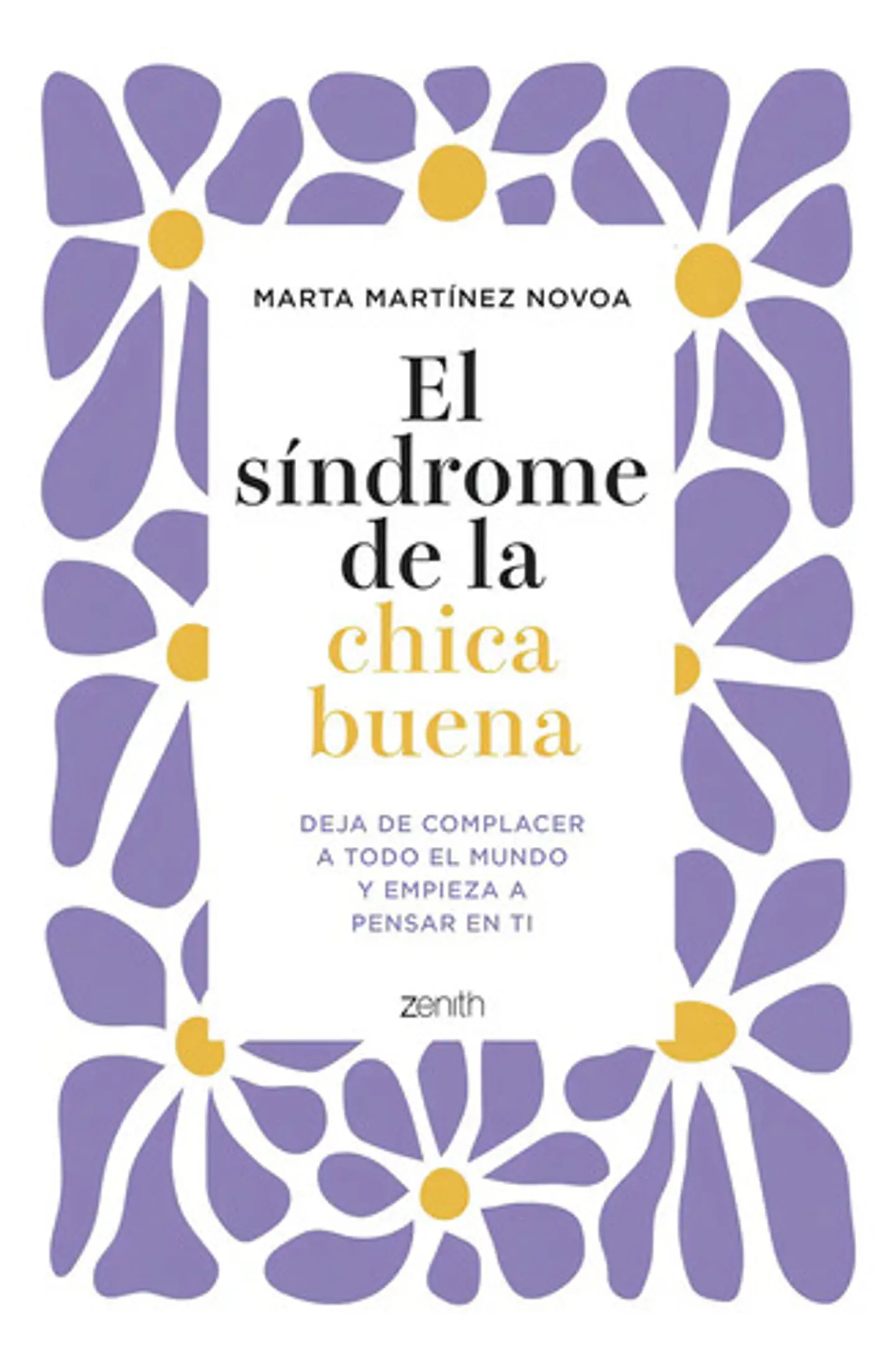 El Sindrome De La Chica Buena, De Marta Martinez Novoa. Editorial Zenith, Tapa Blanda En Español, 2024 1