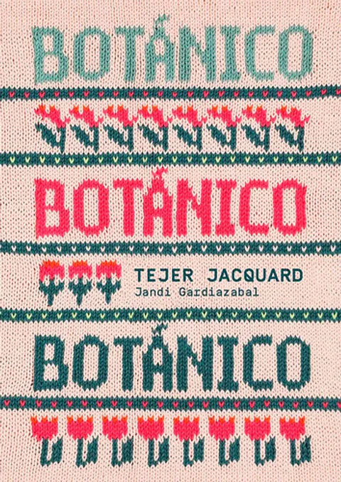 Libro De Tejido Jacquard Botánico - Jandi Gardiazabal