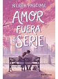 Amor Fuera De Serie - Pascual, Nerea - Miniatura 1
