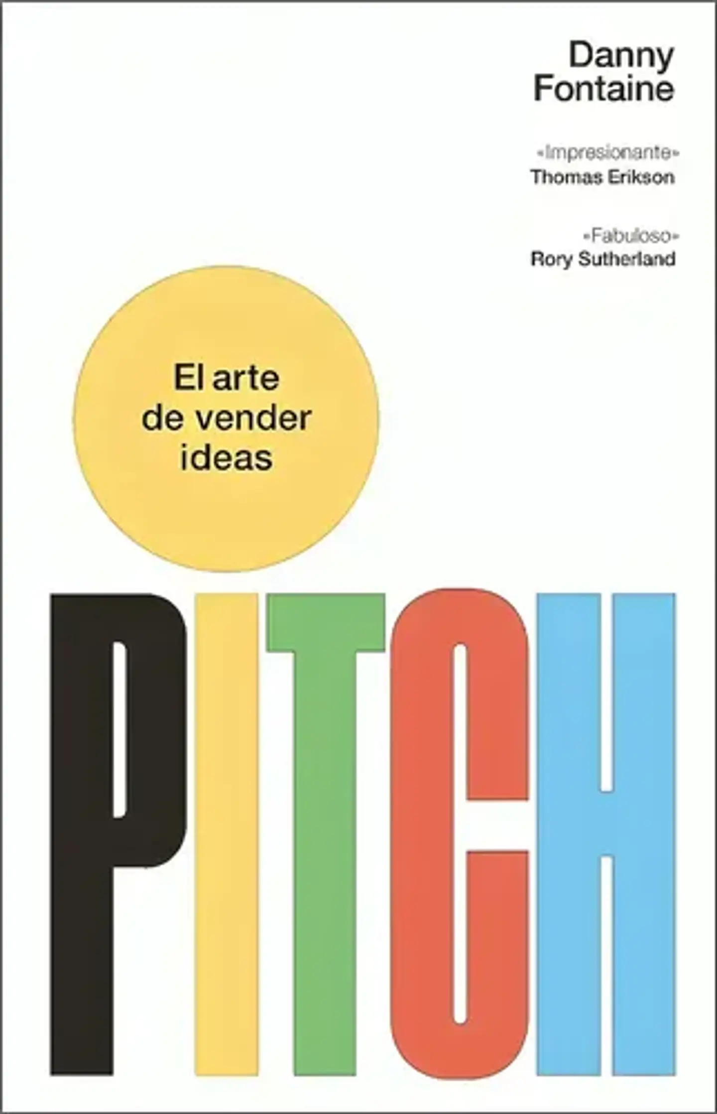 Pitch. El Arte De Vender Ideas - Danny Fontaine 1