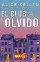El Club Del Olvido, Libro, Alice Kellen - Miniatura 1