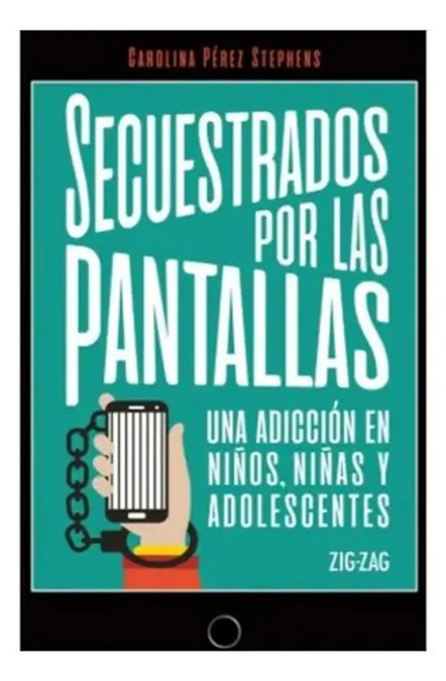 Libro Secuestrados Por Las Pantallas /813 1