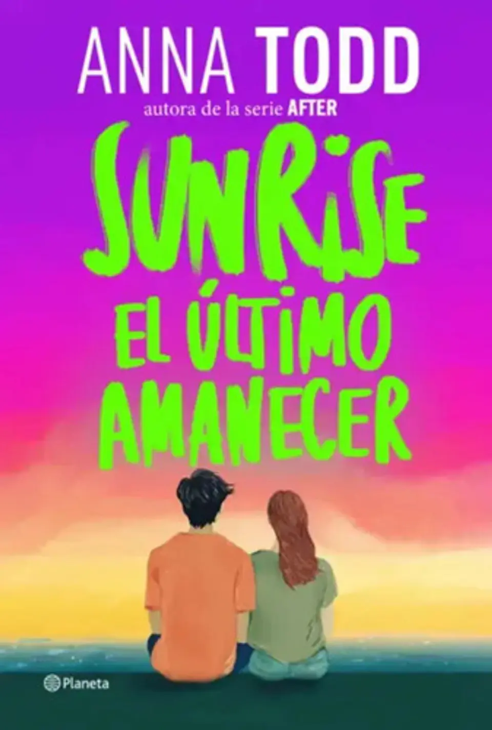 Sunrise. El Último Amanecer - Anna Todd 1