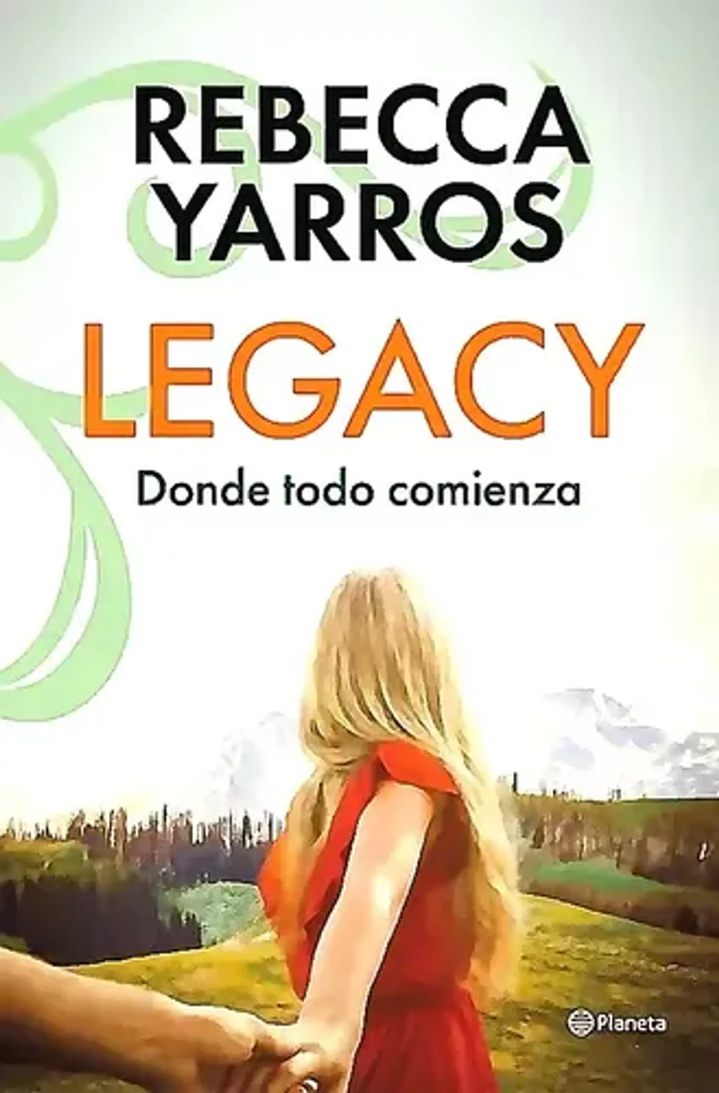 Libro Legacy. Donde Todo Comienza - Rebecca Yarros 1