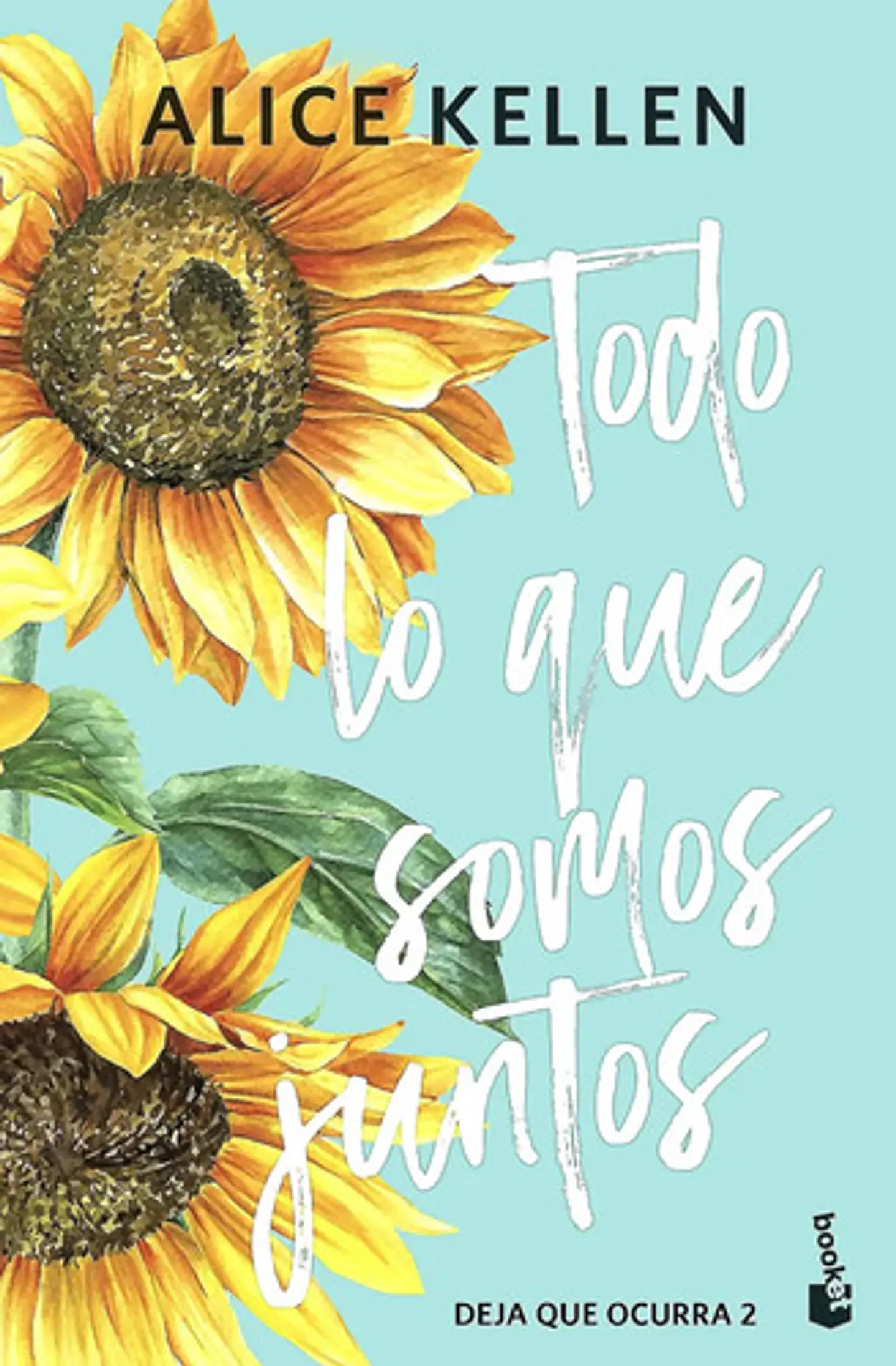 Todo Lo Que Somos Juntos - Alice Kellen Tapa Dura 1
