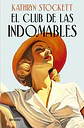 El Club De Las Indomables - Stockett, Kathryn - Miniatura 1