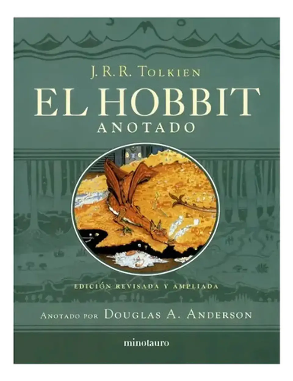 El Hobbit Edición Revisada Y Ampliada De Tolkien J. R. R. Anotado Por Douglas A Anderson Vol 1 Editorial Minotauro Tapa Dura En Español 2024 1