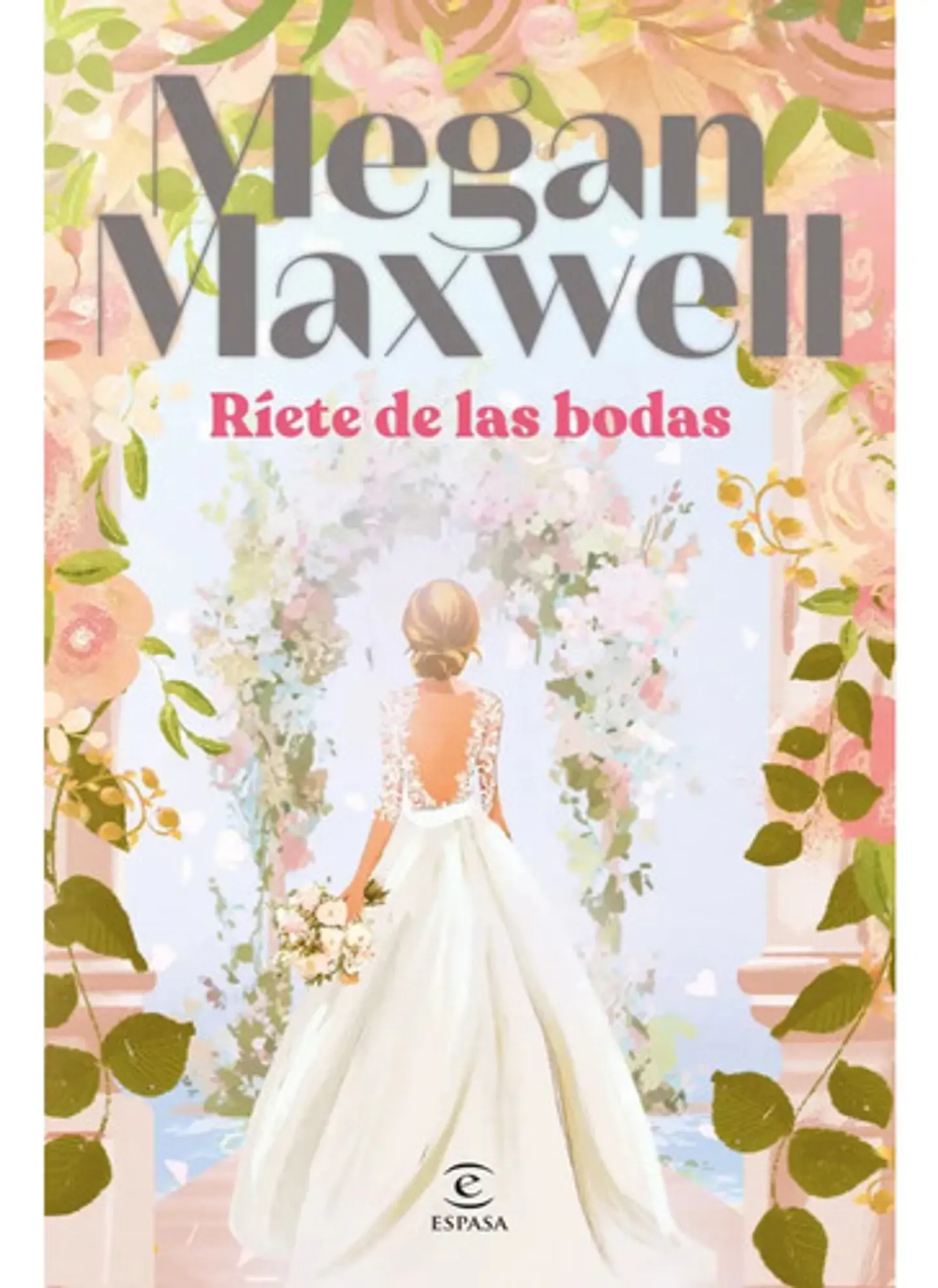 Riete De Las Bodas. Megan Maxwell. Editorial Espasa 1