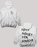 HOODIE NEED MONEY FOR PORSCHE