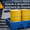 Quando é obrigatória uma bacia de retenção?