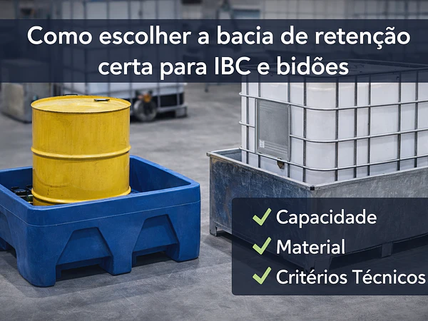 Como escolher a bacia de retenção certa para IBC e bidões