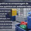 Boas práticas na armazenagem de produtos químicos em ambiente industrial