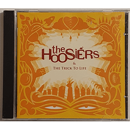 CD The Hoosiers, & The Trick To Life (2007)