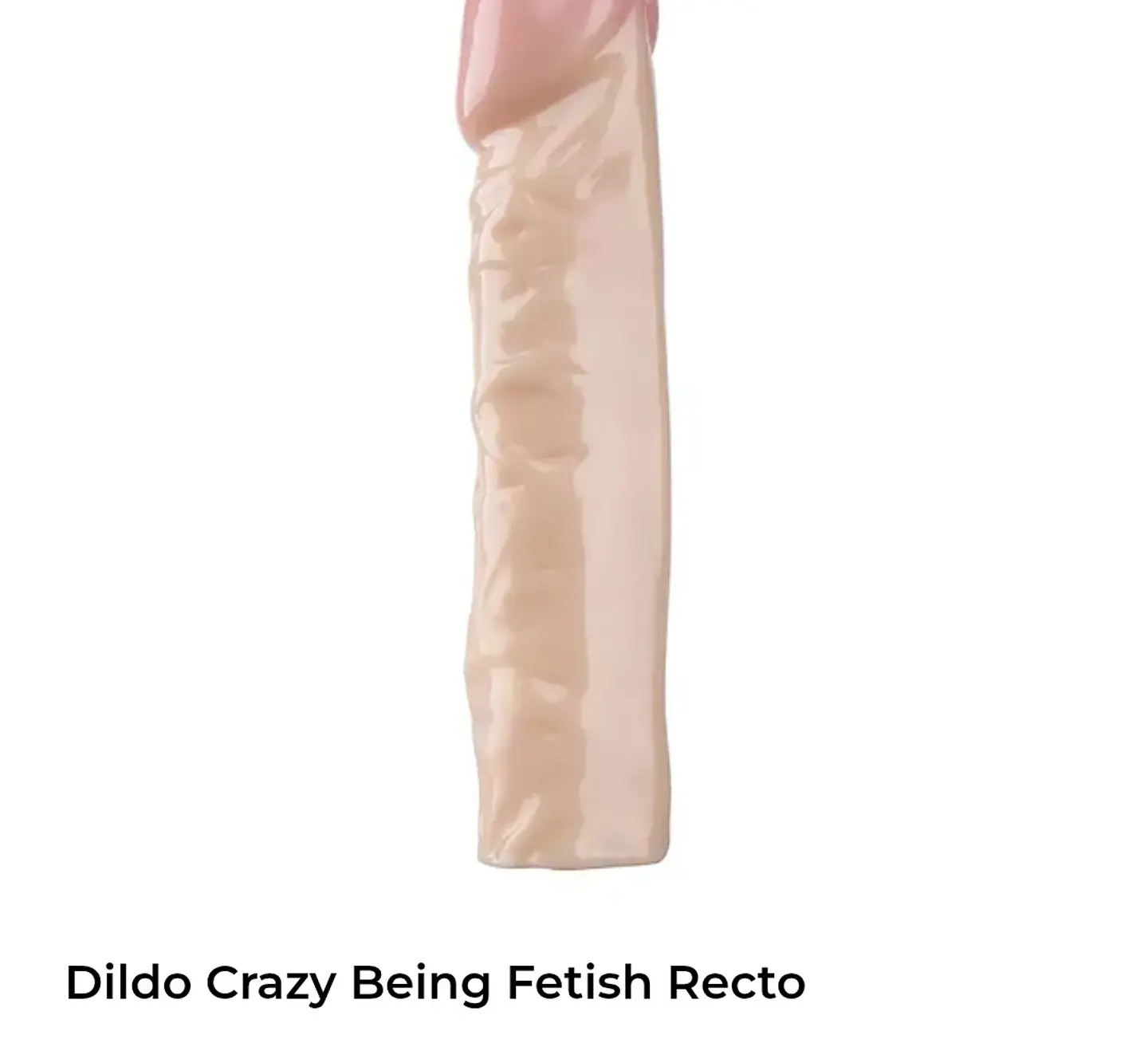 Dildo crazy being fetish recto 1