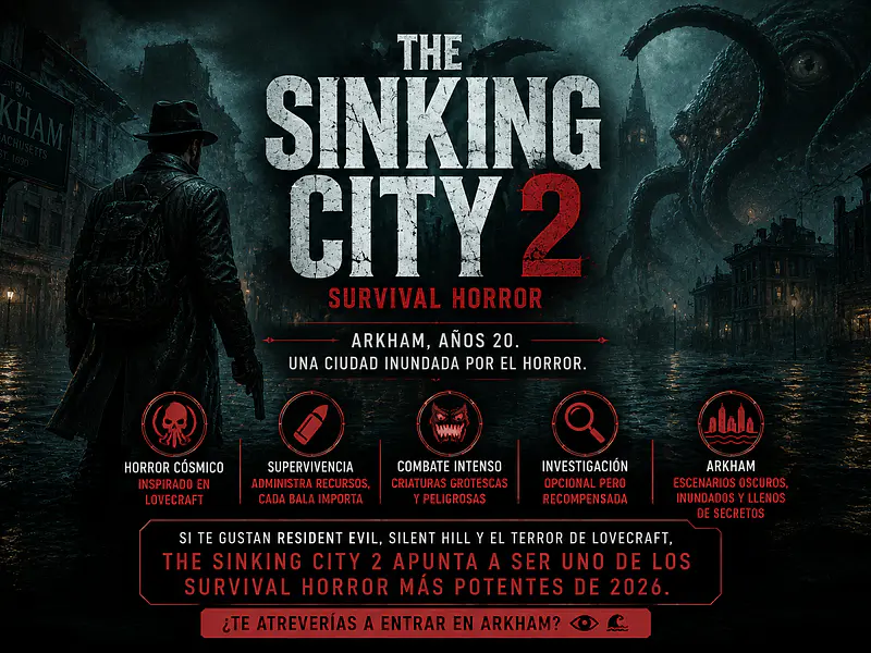 The Sinking City 2: survival horror, Lovecraft y terror en Arkham